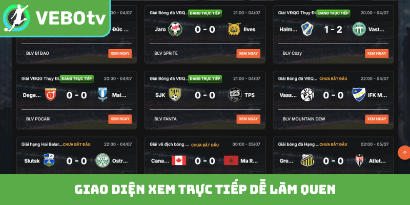 Giao diện xem trực tiếp dễ làm quen