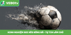 Kinh nghiệm soi kèo bóng đá
