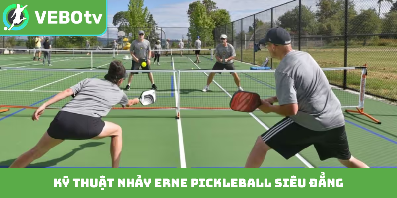Kỹ thuật nhảy Erne Pickleball siêu đẳng