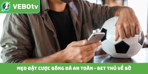 Mẹo đặt cược bóng đá an toàn