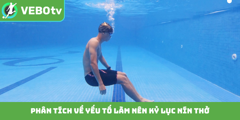 Phân tích về yếu tố làm nên kỷ lục nín thở