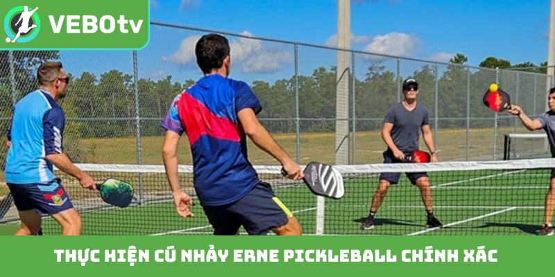 Thực hiện cú nhảy Erne Pickleball chính xác